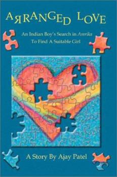 Arranged Love: An Indian Boy's Search in Amrika to Find a Suitable Girl