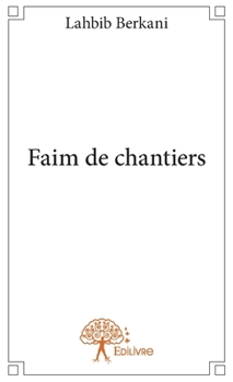 Paperback Faim de chantiers [French] Book