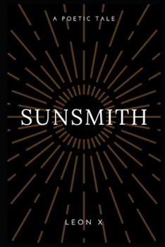 Paperback Sunsmith: A Poetic Tale Book