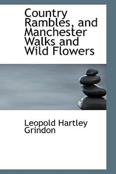 Paperback Country Rambles, and Manchester Walks and Wild Flowers Book