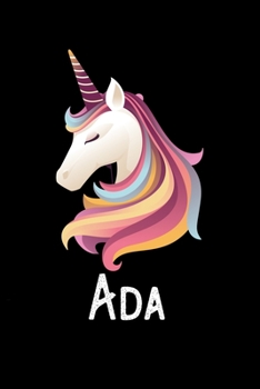 Ada: Personalized Custom Name Unicorn Themed Monthly 2020 Planner (Calendar, To Do List, Monthly Budget, Grocery List, Yearly Financial Goals) Gift for Girls and Women
