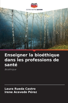 Paperback Enseigner la bioéthique dans les professions de santé [French] Book