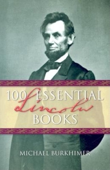 Paperback 100 Essential Lincoln Books Book
