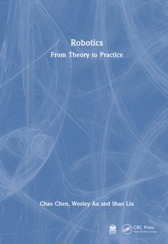 Hardcover Robotics: From Theory to Practice Book
