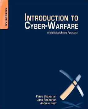 Paperback Introduction to Cyber-Warfare: A Multidisciplinary Approach Book