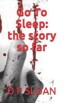 Paperback Go to Sleep: The Story So Far Book