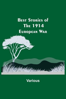 Paperback Best Stories of the 1914 European War Book