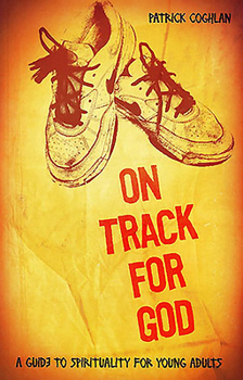 Paperback On Track for God: A Guide to Spirituality for Young Adults Book