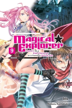 Paperback Magical Explorer, Vol. 9 (Light Novel): Reborn as a Side Character in a Fantasy Dating Sim Volume 9 Book