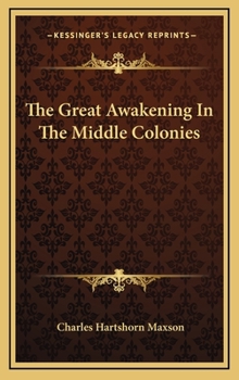Hardcover The Great Awakening in the Middle Colonies Book