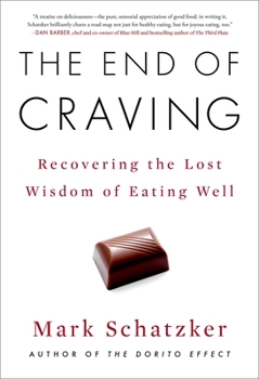 Hardcover The End of Craving: Recovering the Lost Wisdom of Eating Well Book