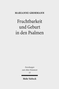 Hardcover Fruchtbarkeit Und Geburt in Den Psalmen [German] Book