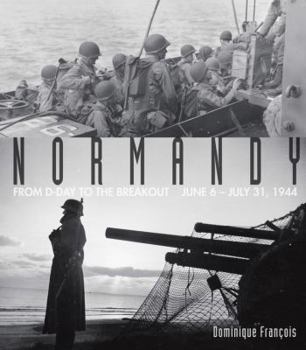 Paperback Normandy: From D-Day to the Breakout: June 6-July 31, 1944 Book