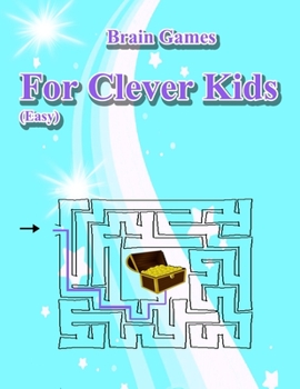 Paperback Brain Games for Clever Kids(Easy): Puzzle Book For Smart Kids, Puzzles to Exercise Your Mind for ages 4 & up Book