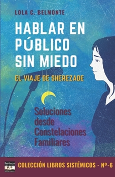 Paperback Hablar en Publico Sin Miedo: El viaje de Sherezade [Spanish] Book
