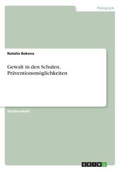 Paperback Gewalt in den Schulen. Präventionsmöglichkeiten [German] Book