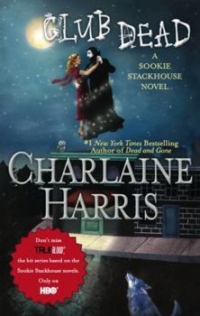 Club Dead - Book #3 of the Sookie Stackhouse