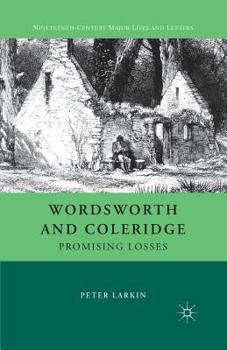 Paperback Wordsworth and Coleridge: Promising Losses Book
