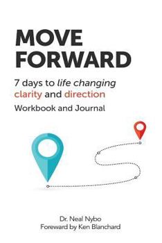Paperback Move Forward: Seven days to life changing clarity and direction Book