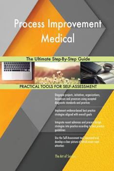 Paperback Process Improvement Medical The Ultimate Step-By-Step Guide Book