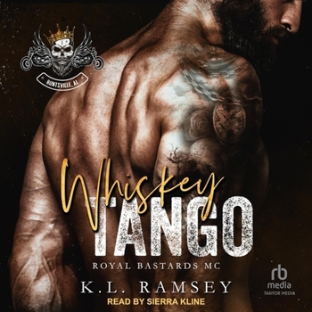 Whiskey Tango: Royal Bastards MC: Hunstville Chapter