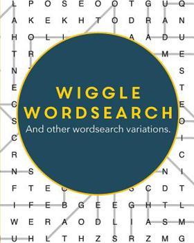 Paperback Wiggle Wordsearch: And Other Wordsearch Variations Book