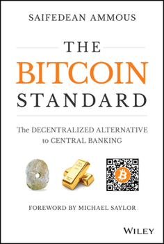 Hardcover The Bitcoin Standard: The Decentralized Alternative to Central Banking Book