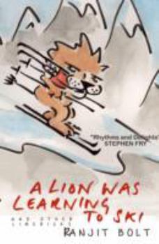 Hardcover A Lion Was Learning to Ski, and Other Limericks Book