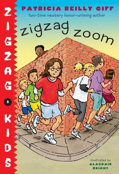 Zigzag Zoom - Book #8 of the Zigzag Kids