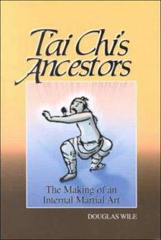 Paperback T'Ai Chi's Ancestors: The Making of an Internal Art Book