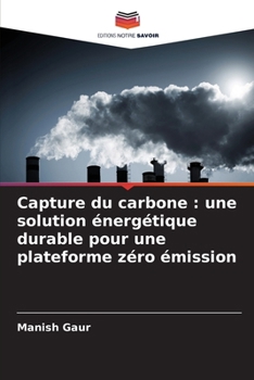 Paperback Capture du carbone: une solution énergétique durable pour une plateforme zéro émission [French] Book