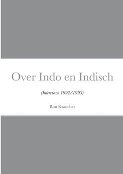 Paperback Over Indo en Indisch: (Interviews 1992/1993) [Dutch] Book