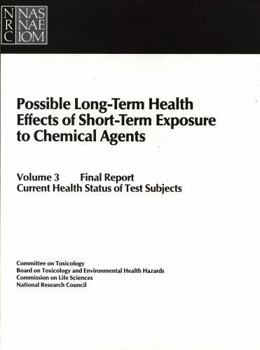 Possible Long-Term Health Effects of Short-Term Exposure to Chemical Agents, Volume 3: Final Report: Current Health Status of Test Subjects