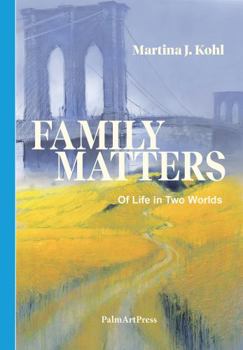 Paperback Family Matters: Of Life in Two Worlds Book