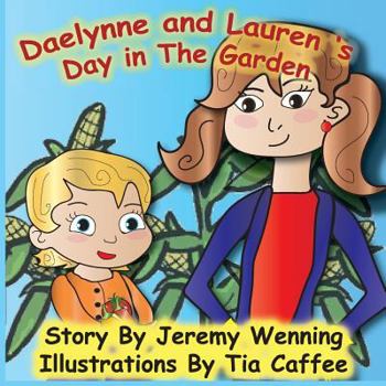 Paperback Daelynne & Lauren: Day in the Garden Book