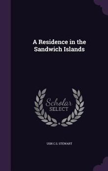 Hardcover A Residence in the Sandwich Islands Book