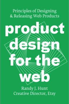 Paperback Product Design for the Web: Principles of Designing and Releasing Web Products Book