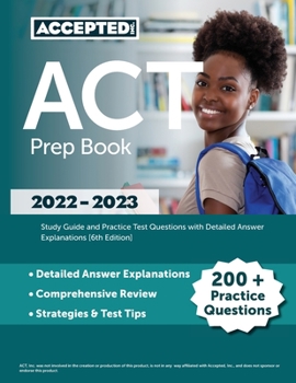 Paperback ACT Prep Book 2022-2023: Study Guide and Practice Test Questions with Detailed Answer Explanations [6th Edition] Book