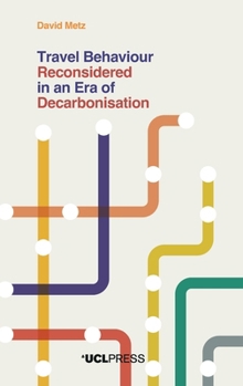 Hardcover Travel Behaviour Reconsidered in an Era of Decarbonisation Book