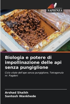 Biologia e potere di impollinazione delle api senza pungiglione (Italian Edition)