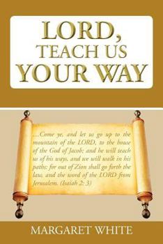 Paperback Lord, Teach Us Your Way Book