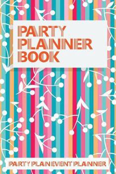 Paperback Party Planner Book: Party Plan Event Planner Book