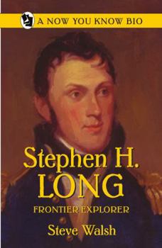 Paperback Stephen H. Long: Frontier Explorer (Now You Know Bio) Book