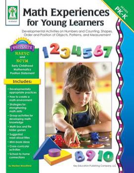 Paperback Math Experiences for Young Learners, Grades Pk - K: Developmental Activities on Numbers and Counting, Shapes, Order and Position of Objects, Patterns, Book