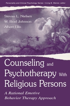 Paperback Counseling and Psychotherapy With Religious Persons: A Rational Emotive Behavior Therapy Approach Book