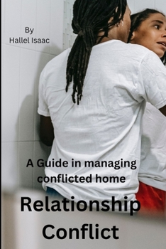 Paperback Relationship Conflict: A Guide in managing conflicted home Book