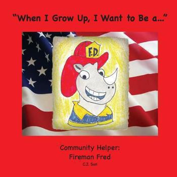 Paperback "When I Grow Up, I Want to Be a...": A Community Helper: Fireman Fred Book