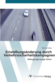 Paperback Einstellungsänderung durch Verkehrssicherheitskampagnen [German] Book