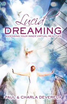 Paperback Lucid Dreaming: Accessing Your Inner Virtual Realities Book