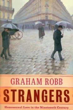 Hardcover Strangers: Homosexual Love in the Nineteenth Century Book